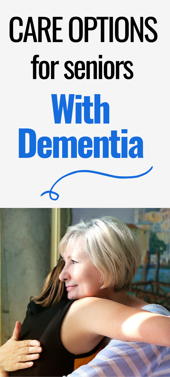 Care Options for Seniors with Dementia